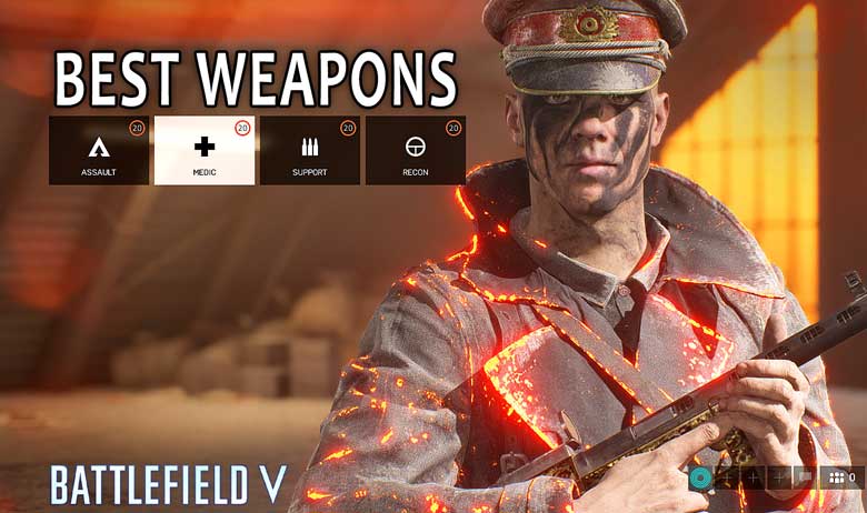 Battlefield 5 Best Weapons For Each Class All BF5 Guns Ranked
