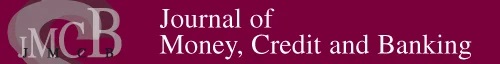 Journal of Money, Credit and Banking (JMCB)