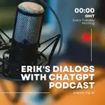 Erik's Dialogs with ChatGPT