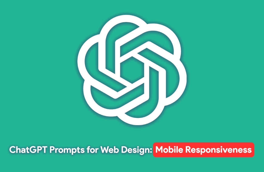 ChatGPT Prompts for Web Design: Mobile Responsiveness