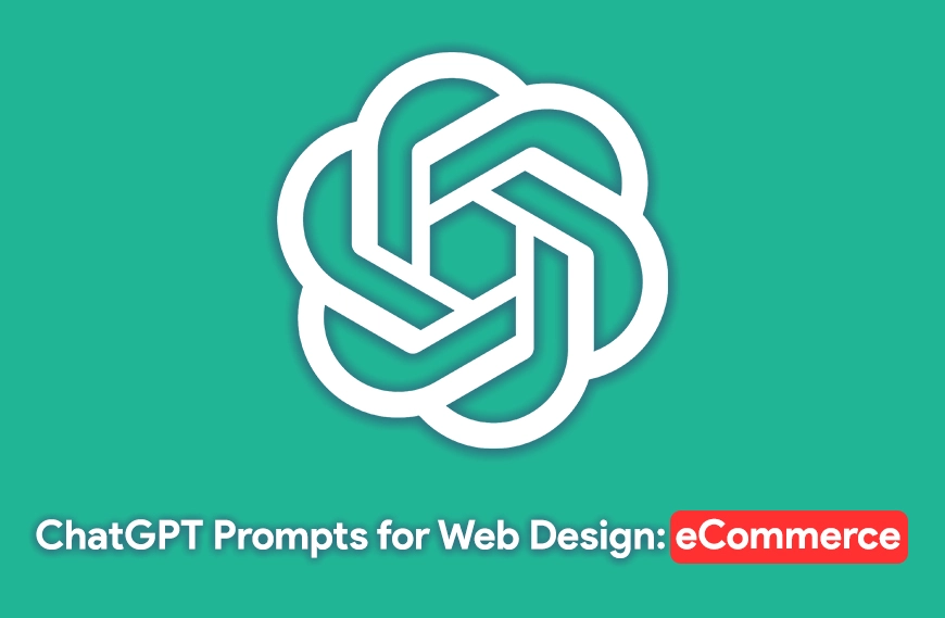 ChatGPT Prompts for Web Design: eCommerce
