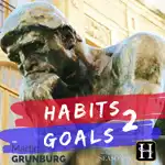 Habits 2 Goals - The Habit Factor Podcast with Martin Grunburg