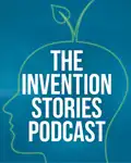 The Invention Stories Podcast