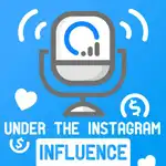 Under The Instagram Influence