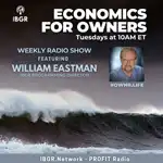 Economics for Owners with William Eastman