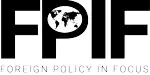 Foreign Policy in Focus (FPIF)